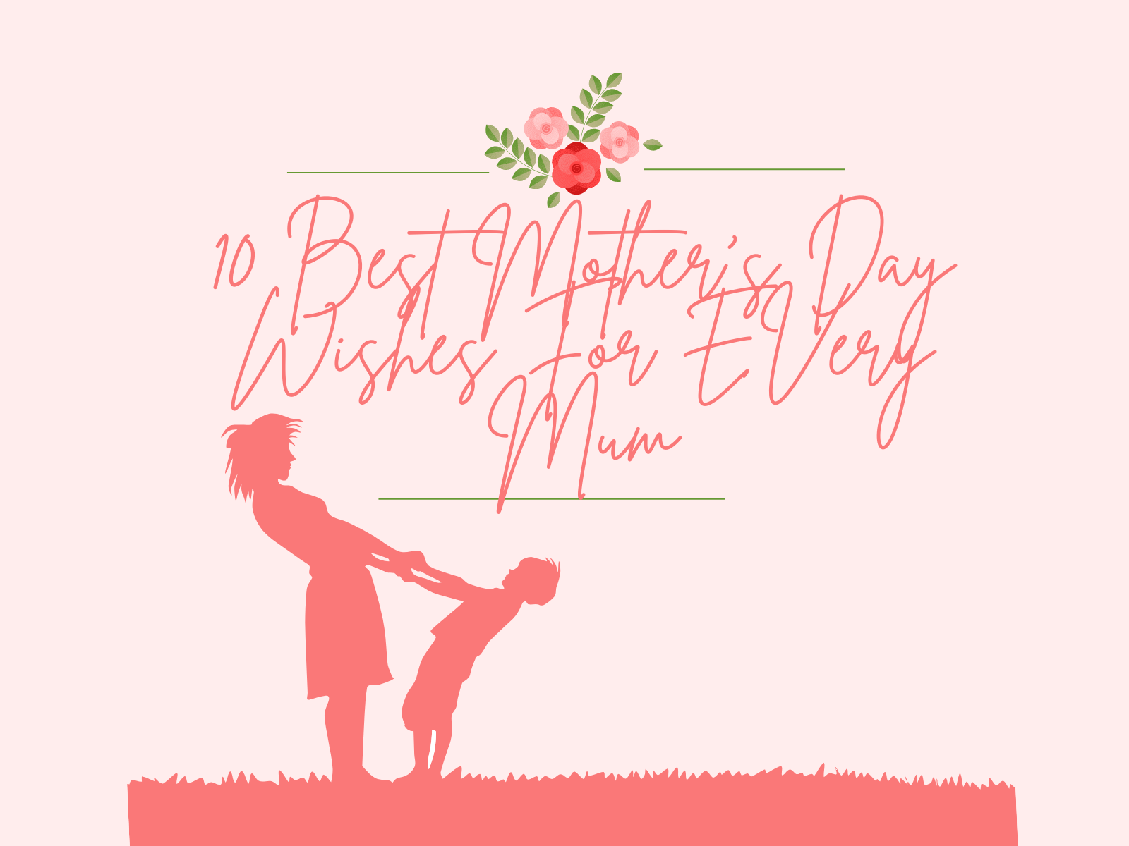10 Best Mother’s Day Wishes For Every Mum